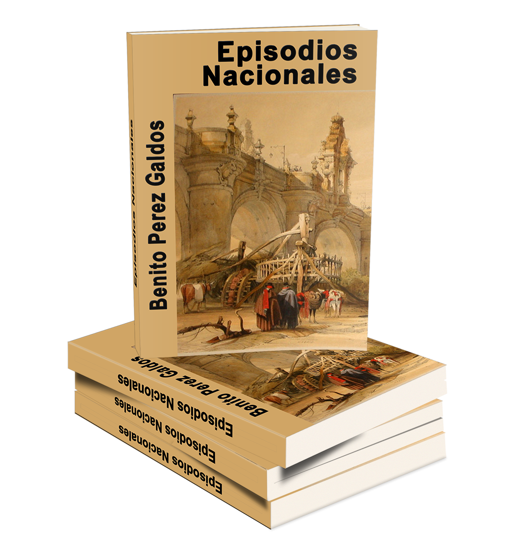 Episodios Nacionales Benito Perez Galdos obra completa - Leer para