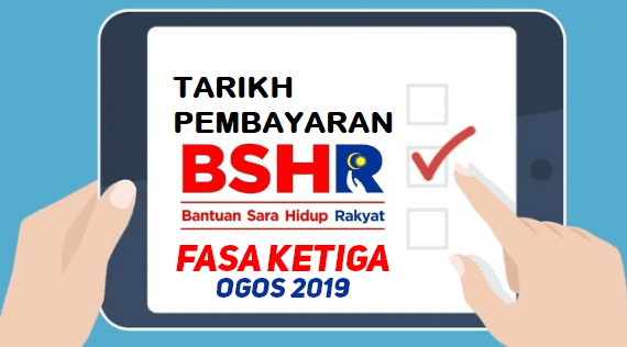 Bantuan Sara Hidup (BSH) Fasa Ketiga Akan Mula Dibayar Pada 28 Ogos 2019