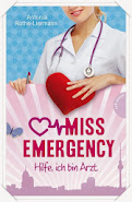 Rezension: "Miss Emergency - Hilfe, ich bin Arzt" von Antonia Rothe-Liermann