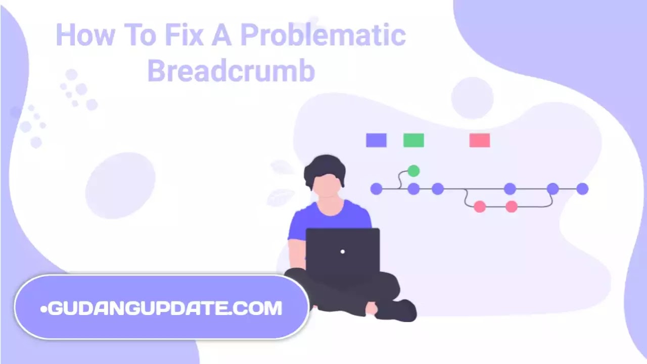 How To Fix A Problematic Breadcrumb On The Google Search Console