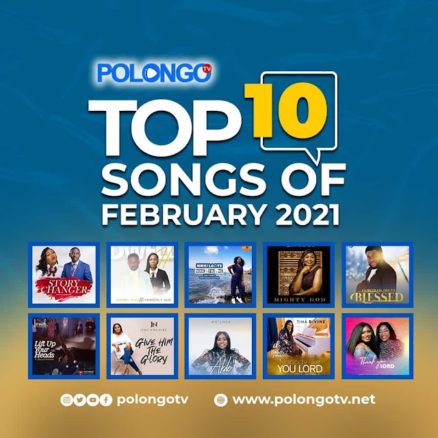 Top 10 Songs Of February 2021 - Polongotv