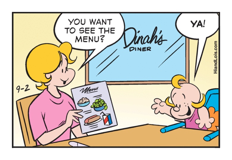 Lois to Trixie: “You want to see the menu?” “Ya!”