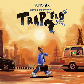 [EP] Yung6ix – Introduction To Trapfro