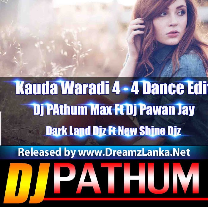 Kauda Waradi 4-4 Dance Edit Dj PAthum Max DLD Ft DJ Pawan Jay NSD