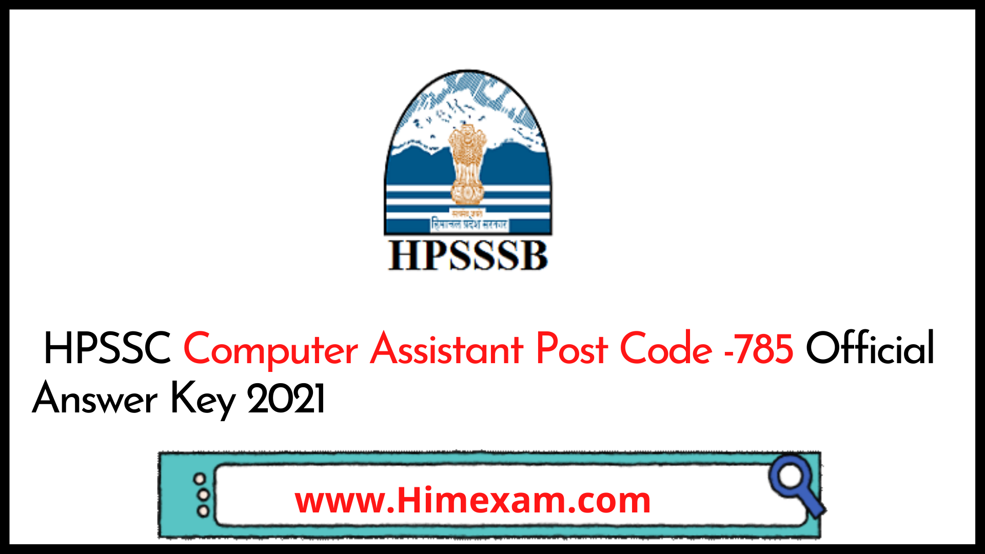 HPSSC Computer Assistant Post Code -785 Official Answer Key 2021