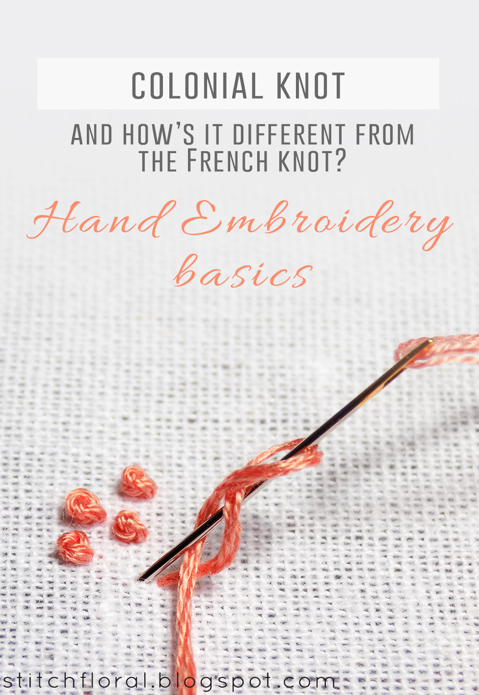 Colonial knot and how's it different from french knot? Stitch Floral
