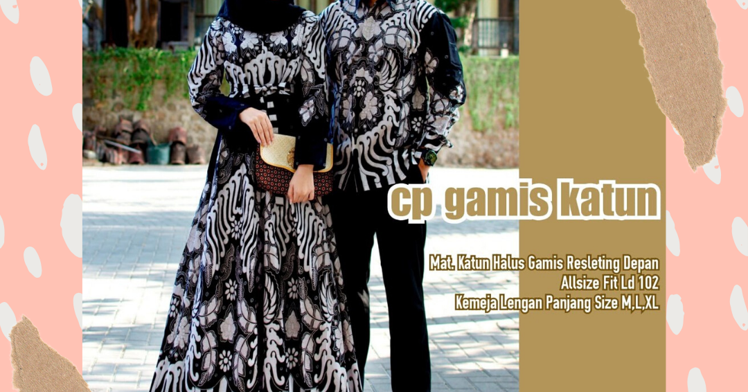 Model Baju  Gamis Batik  Couple Sarimbit Katun Kombinasi 