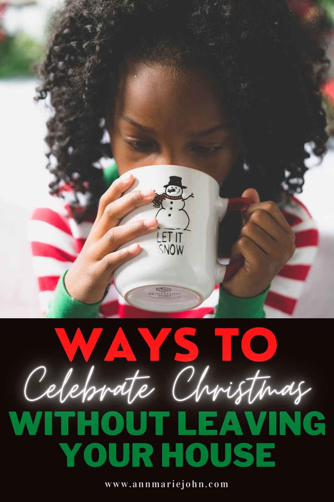 Ways to Celebrate Christmas without Leaving the House