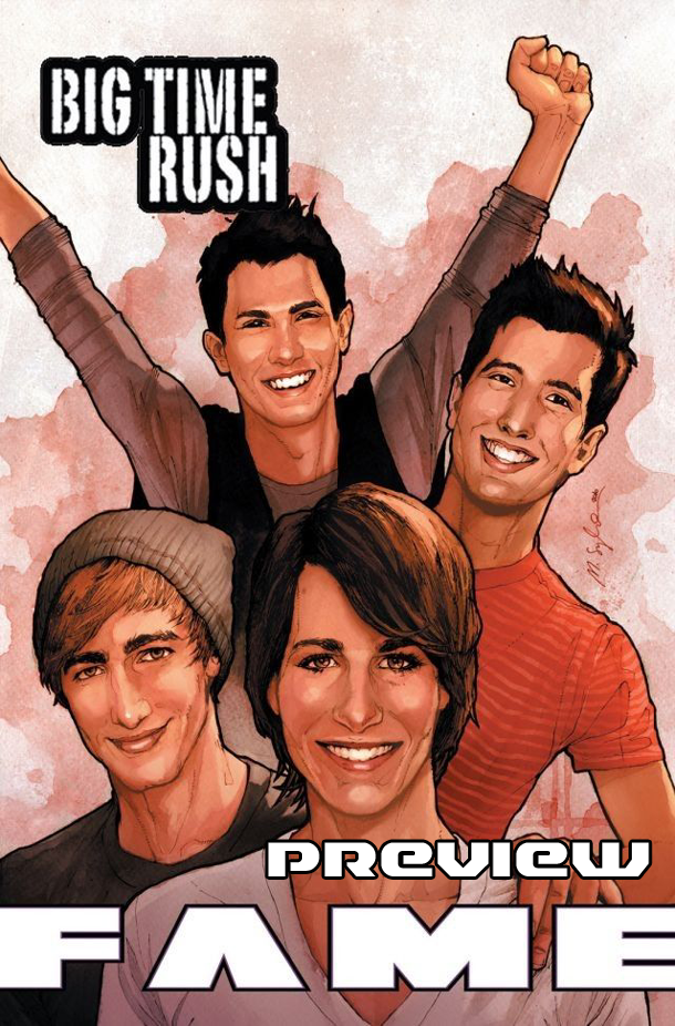 BIG TIME RUSH (PART ONE) - A FOUR PAGE PREVIEW - Comic Book and Movie