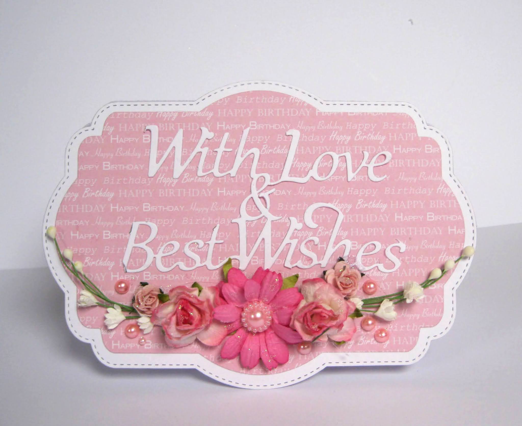 Flowers, Ribbons and Pearls With Love & Best Wishes