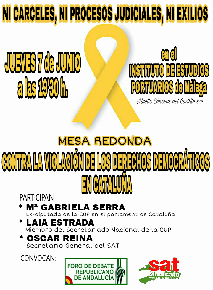 MESA REDONDA:CONTRA LA VIOLACIÓN DE LOS DERECHOS DEMOCRÁTICOS EN CATALUÑA. Málaga, 7 de junio.