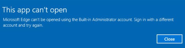 Microsoft Edge не может быть открыт с использованием встроенной учетной записи администратора