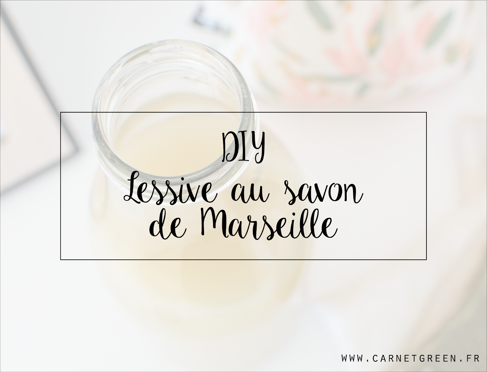 Lessive maison au savon de Marseille, la recette • Nelisiane