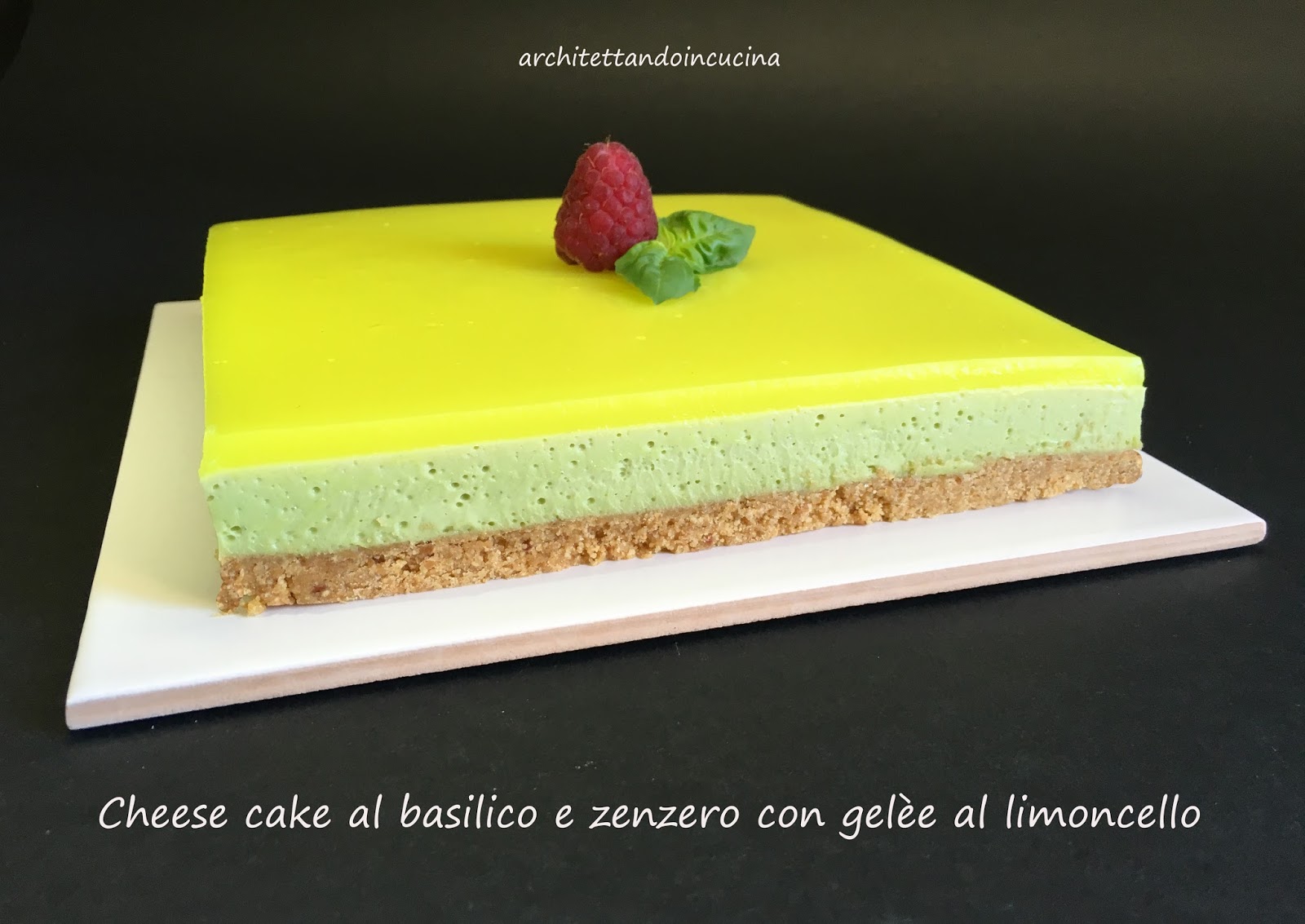 Cheese Cake Al Basilico E Zenzero Con Gelee Al Limoncello Per L Mtc Di Maggio Architettando In Cucina