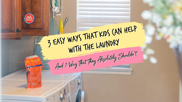 3 Easy Ways That Kids Can Help With the Laundry And 1 Way That They Absolutely Shouldn't