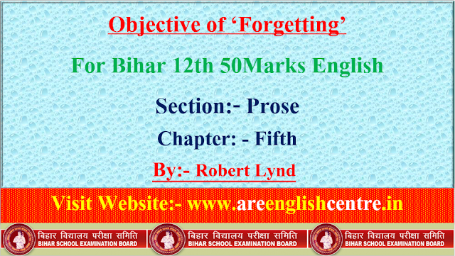 12th 50Marks English Prose Objective of Forgetting for Bihar 