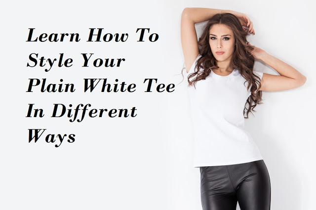 7 Ways To Style A White T-Shirt (VIDEO) - Tashiara
