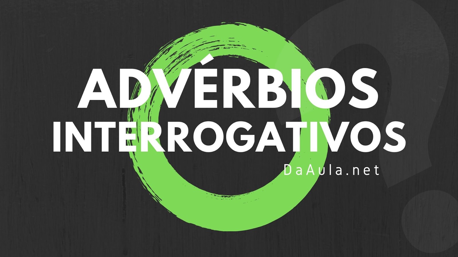 O que são Advérbios Interrogativos?