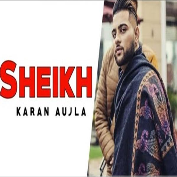 Sheikh Song Karan Aujla Mp3 Download And Lyrics Karan Aujla Lyrics Punjabi #karan aujla #punjabi #new punjabi songs 2020 #hukam. lyrics punjabi