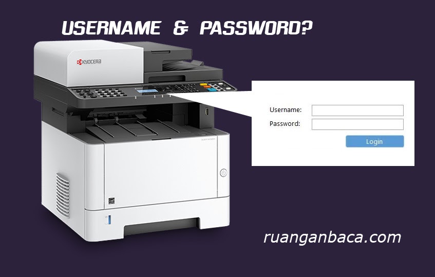 Daftar Username dan Password Fotocopy Kyocera