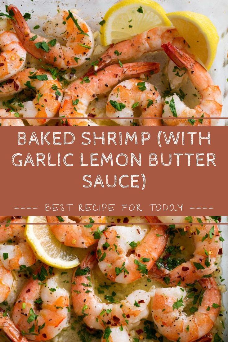 Baked Shrimp (with Garlic Lemon Butter Sauce)