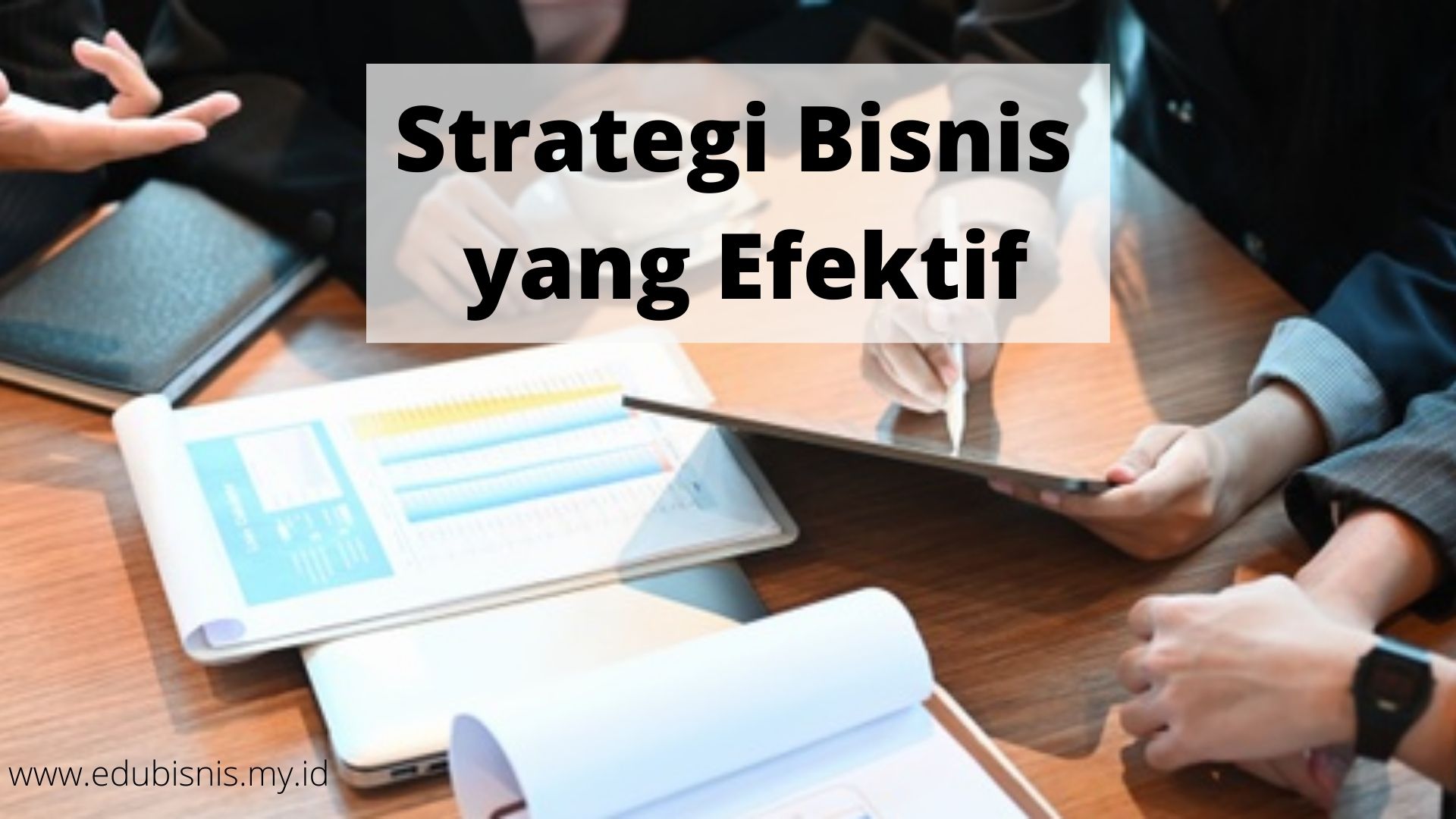 Strategi Bisnis yang Efektif : 8 Langkah Jitu Membangun Bisnis ...