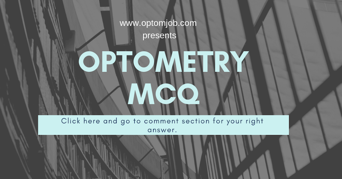 Optometry MCQ 20200403 Optometrist Job