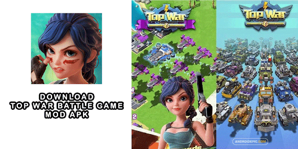 Download Top War Battle Game Mod Apk for Android
