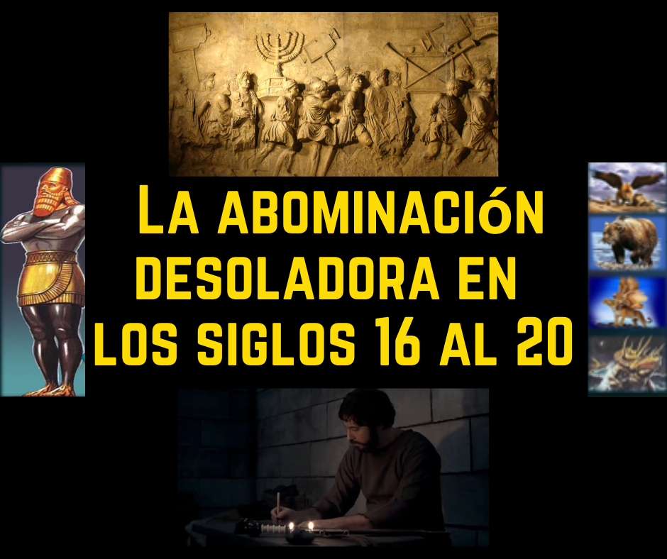 Analogía Fidei La abominación desoladora en los siglos 16 al 20