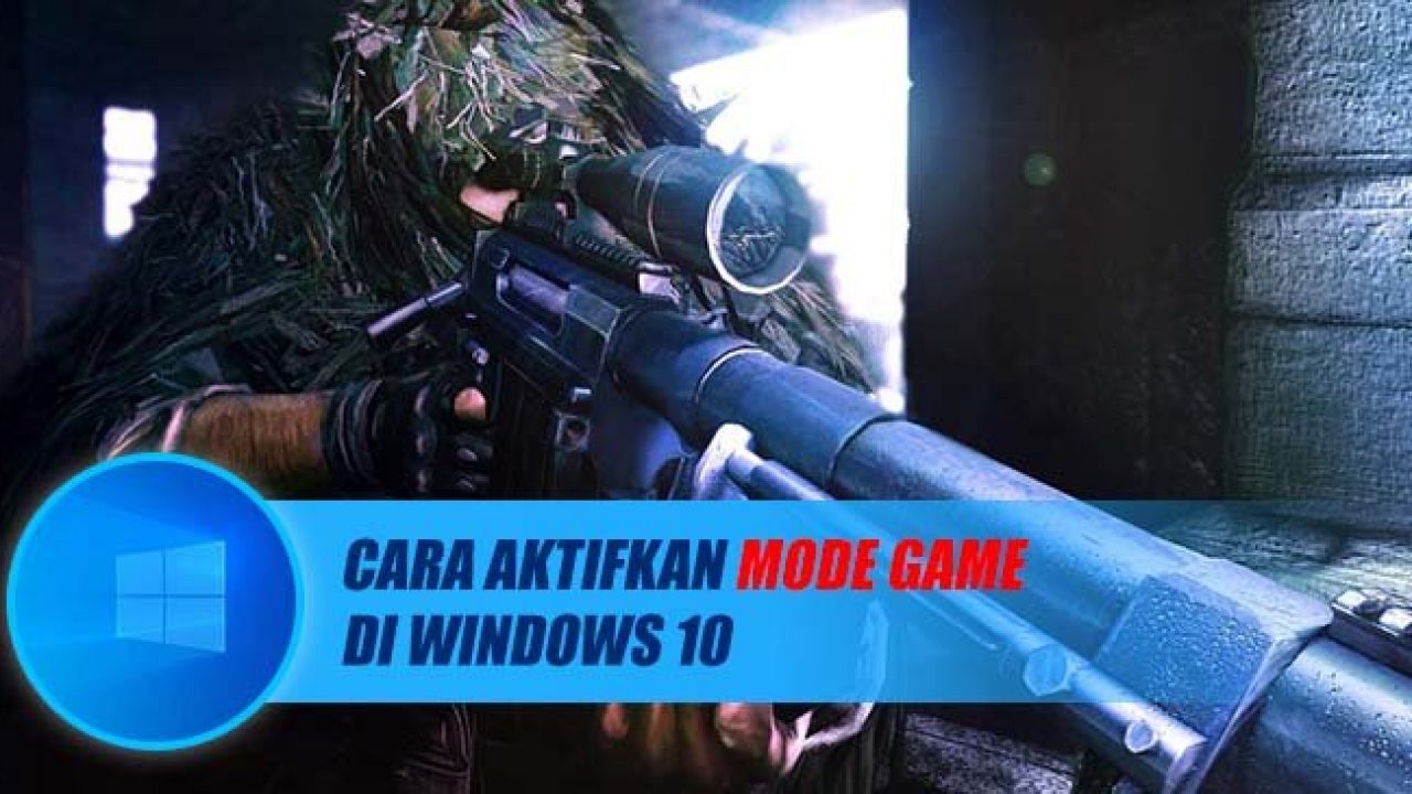 Cara Mengaktifkan Mode Game di Windows 10 [Mudah] Sumekar31