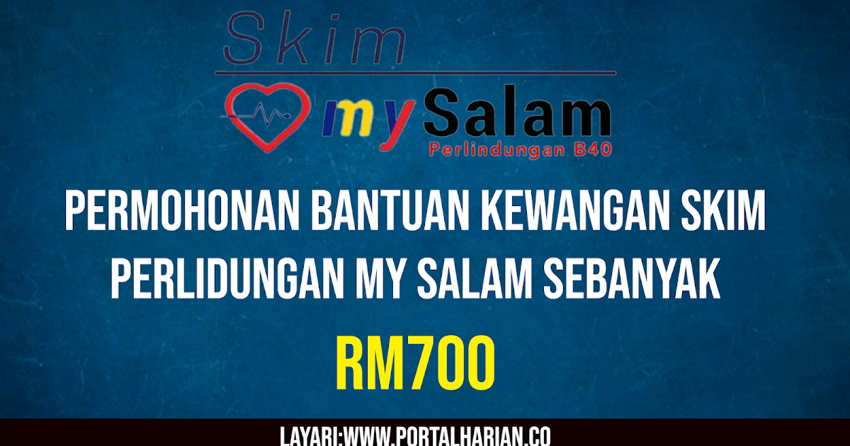 Permohonan Bantuan Kewangan Skim Perlindungan My Salam Sebanyak RM700