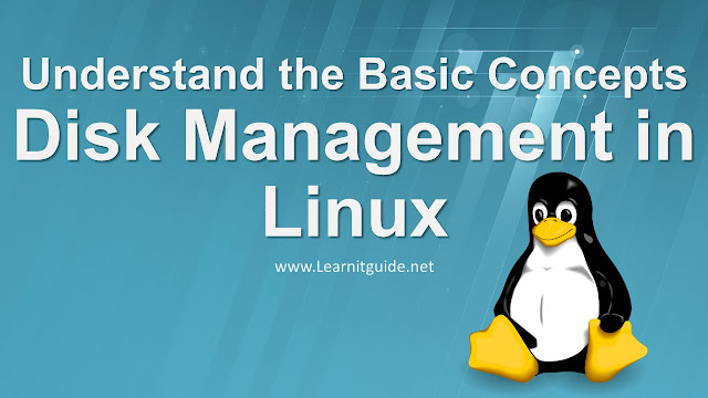 Disk Management in Linux - Understanding the Basic Concept