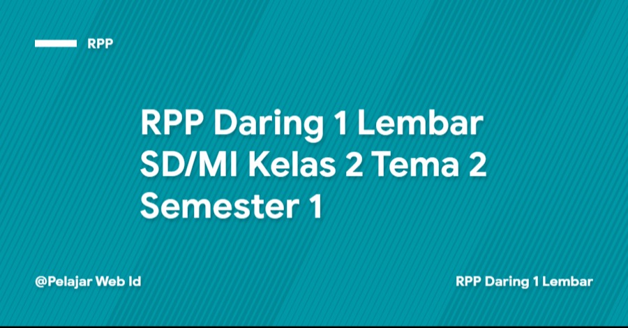 RPP Daring 1 Lembar SD/MI Kelas 2 Tema 2 Semester 1 Download RPP Daring 1 Lembar SD/MI Kelas 2 Tema 2 Semester 1