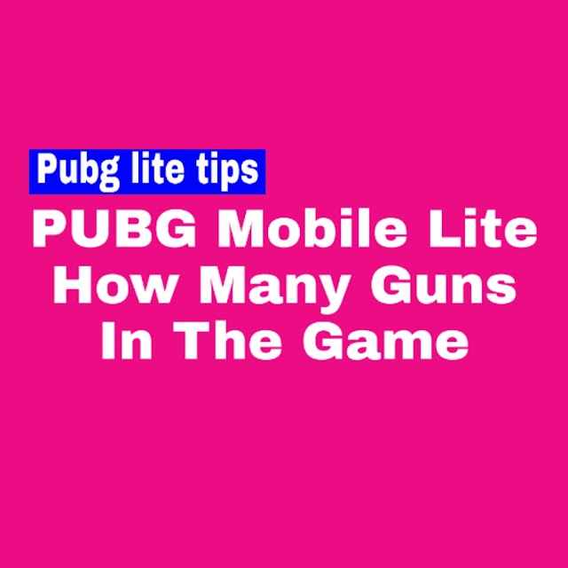 How many guns in PUBG Mobile Lite 2020