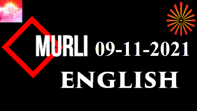 Brahma Kumaris Murli 09 November 2021 (ENGLISH)