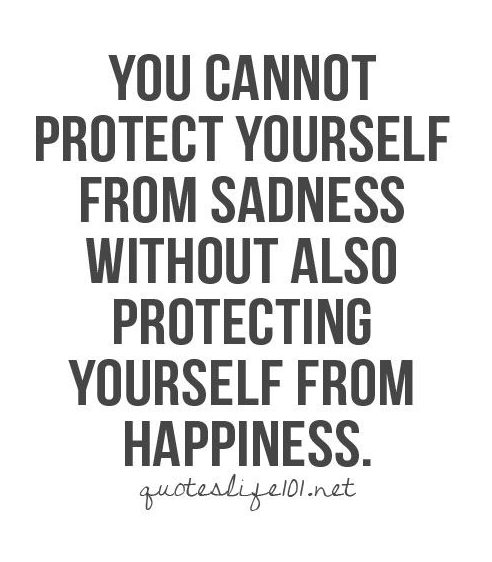 you cannot protect yourself from sadness without also protecting yourself from happiness. infertility and self preservation