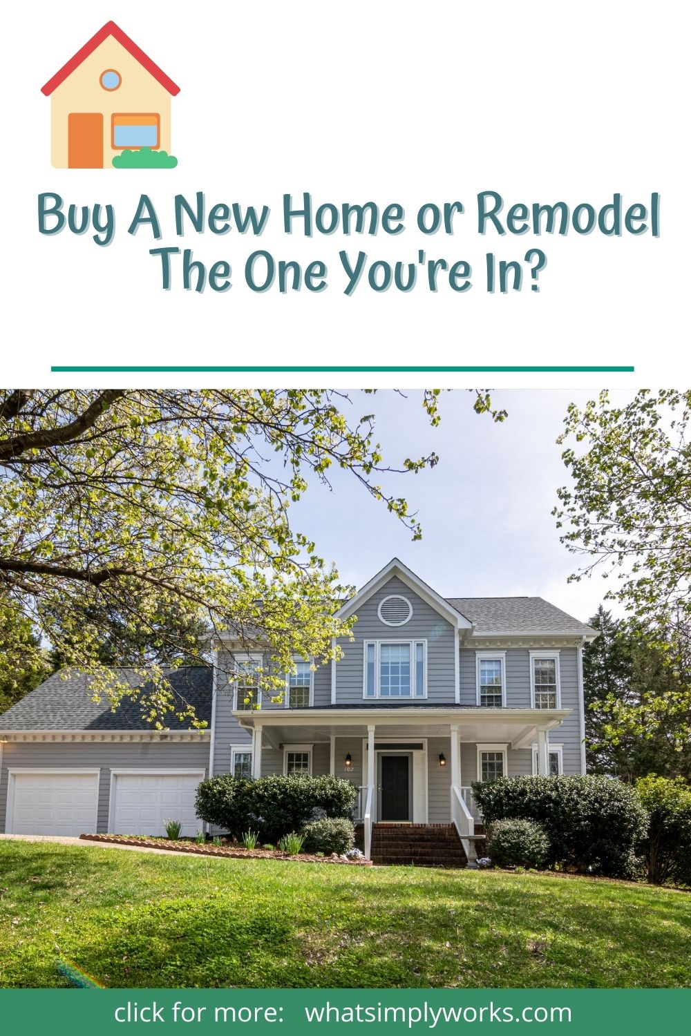 house, Should You Buy A New Home or Remodel The One You're In