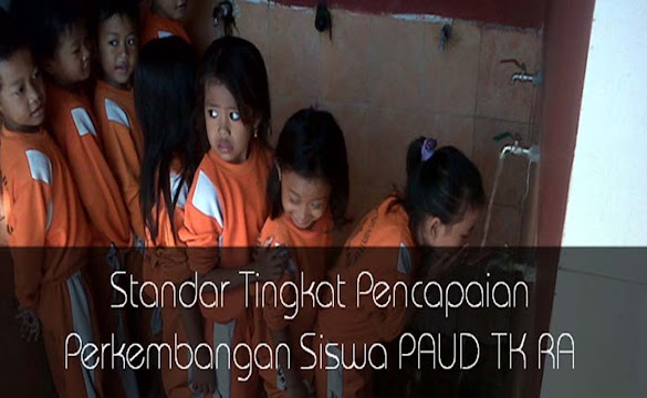 Standar Tingkat Pencapaian Perkembangan Siswa PAUD TK RA