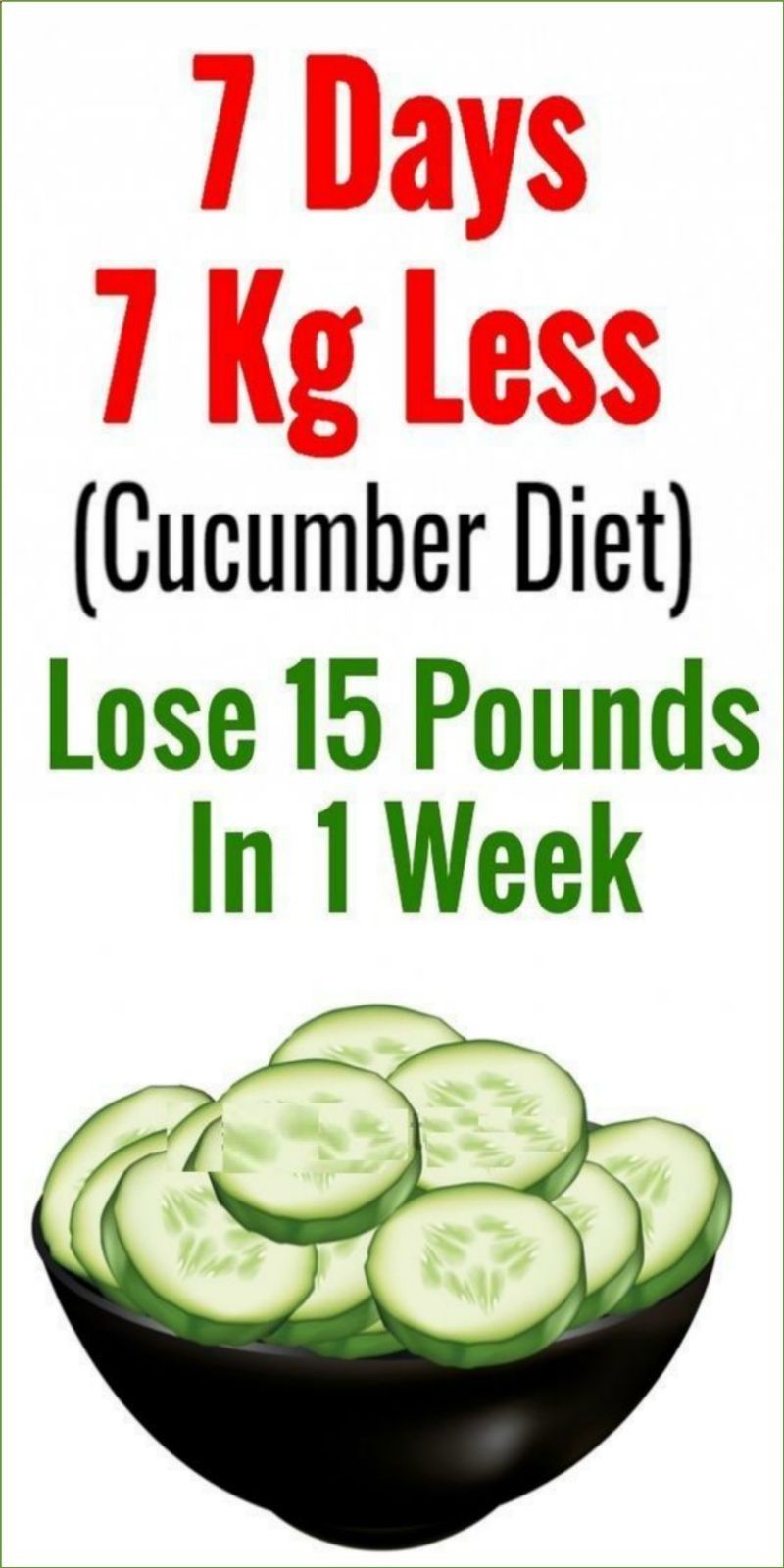 7 Days, 7 Kg less (Cucumber Diet) Lose 15 Pounds In A Week Healthy Safely