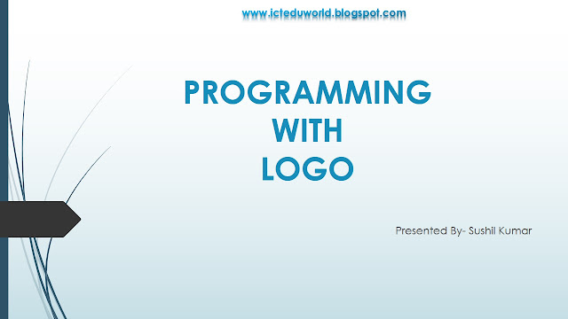 Programming with LOGO | ICT eduworld | ICT IN EDUCATION | ICT TOOLS ...
