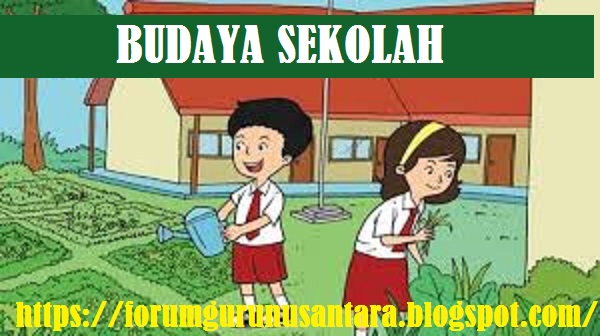 Pengertian Budaya Sekolah Dan Upaya Pengembangan Budaya (Kultur)