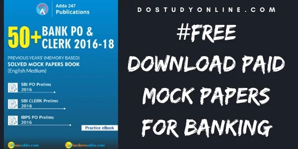 50+  Bank PO & Clerk (BankersAdda) Practice Mock Paper Sets Free Download 2016-18