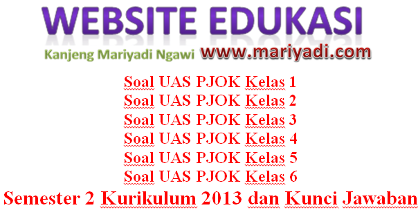 Kumpulan Soal UAS PJOK Kelas 1 2 3 4 5 6 Semester 2