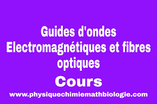 Cours de Guides d'ondes Electromagnétiques et fibres optiques PDF