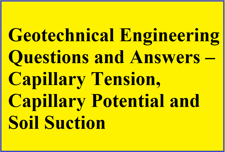 Geotechnical Engineering Questions and Answers Capillary Tension