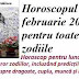 Horoscopul februarie 2020 pentru toate zodiile