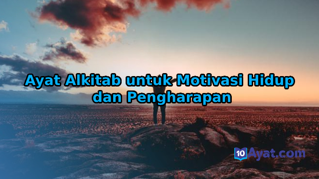 Ayat%2BAlkitab%2Buntuk%2BMotivasi%2BHidup%2Bdan%2BPengharapan