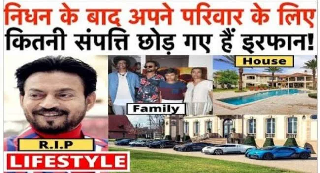 how much property irrfan khan has left for his family