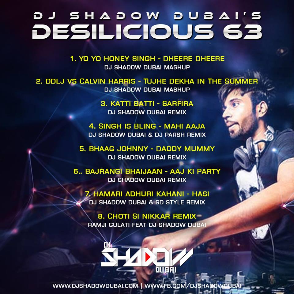 Desilicious 63 Dj Shadow Dubai [Oct 2015] Indian Dj Remix IDR