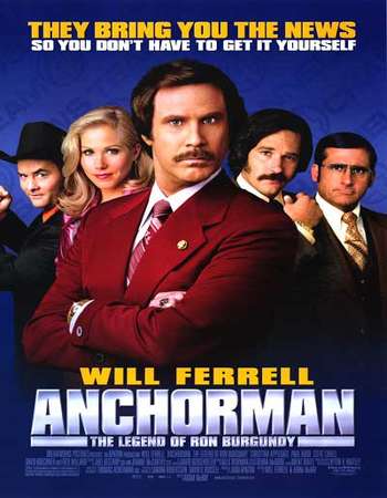 Poster Of Anchorman The Legend of Ron Burgundy 2004 Dual Audio 720p BRRip - Extended Free Download Watch Online Worldfree4u